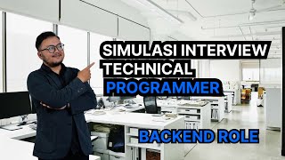 Mock Interview - Simulasi Technical Interview Programer Ep.1 Backend Developer Role