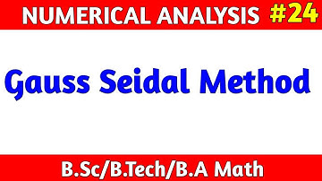 Gauss Seidal Method in Hindi | Gauss Seidal Method in Numerical Method | Numerical Analysis Math