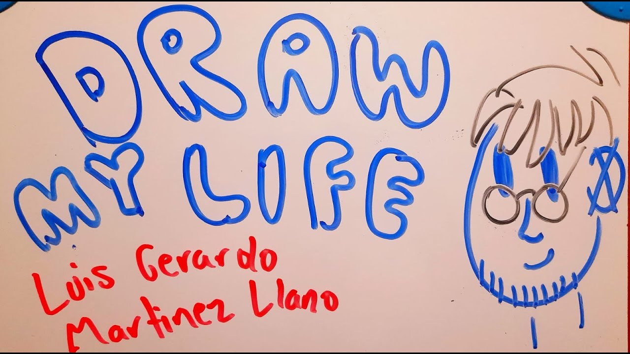 Draw My Life | Video Autobiografico | Licenciatura en Artes Digitales ...