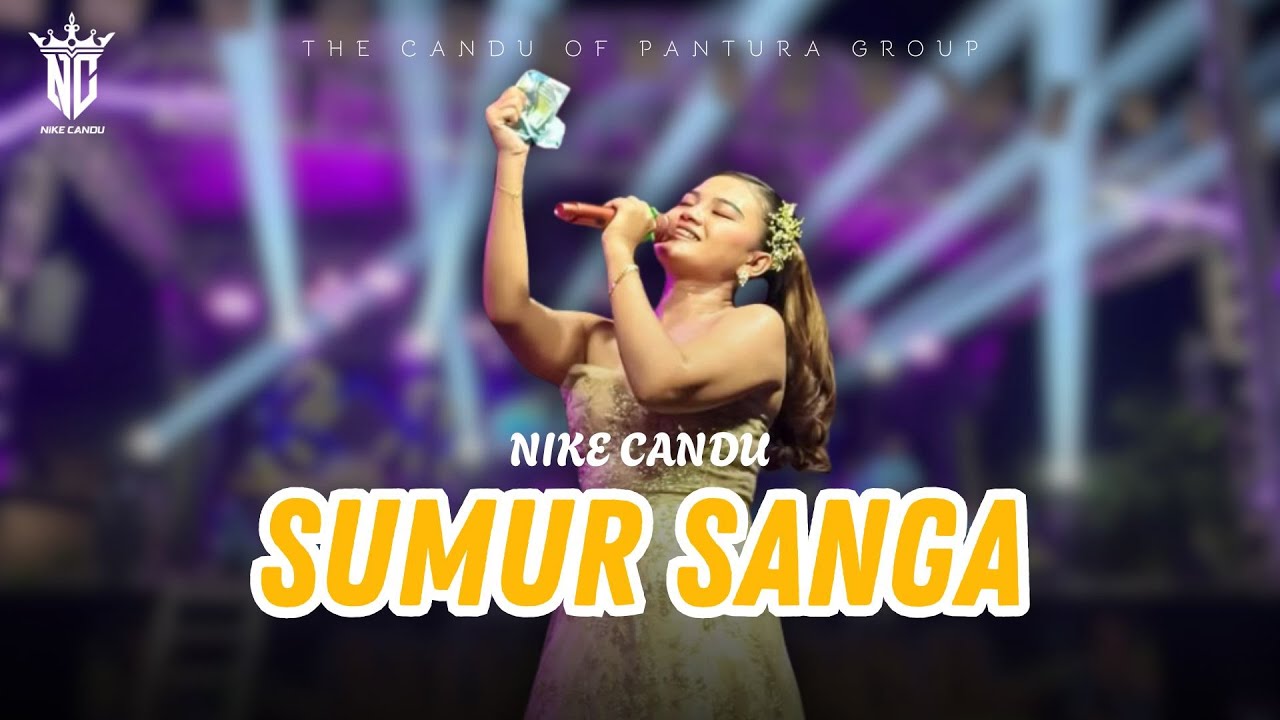 SUMUR SANGA - Voc. NIKE CANDU || THE CANDU OF PANTURA NIKE CANDU GROUP