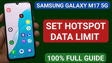 Samsung galaxy m17 mein hotspot data limit kaise set kare