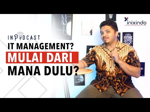 INPODCAST EPS 19 IT MANAGEMENT? MULAI DARI MANA DULU?