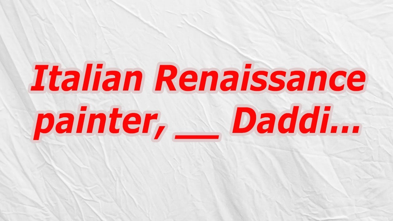 Italian Renaissance painter, Daddi (CodyCross Answer/Cheat) YouTube