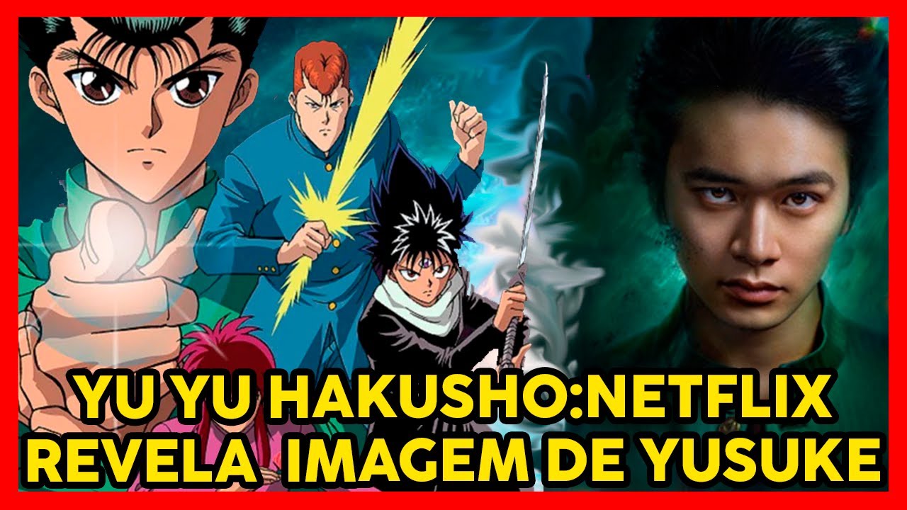 Yu Yu Hakusho  Netflix revela Yusuke na série live-action