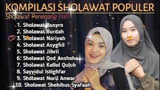 Sholawat Penenang Hati || Kompilasi Sholawat Nabi Populer, Sholawat Busyro, Sholawat Burdah.