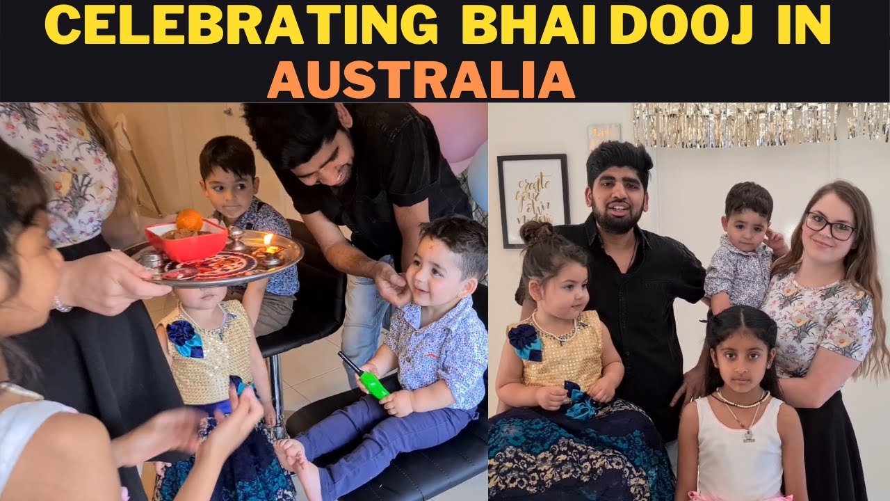 CELEBRATING BHAI DOOJ IN AUSTRALIA | GIFTS | LOVELEEN VATS & COURTNEY VATS |||