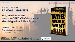 Book Launch: War, Work &amp; Want: How the OPEC Oil Crisis caused Mass Migration &amp; Revolution