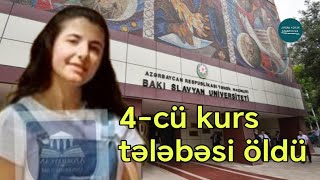 4-cü kurs tələbəsi Fidan Nəcəfova bu səbəbdən vəfat etdi