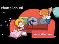 Chuttai chutti part 22