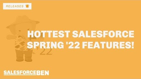 10 Hottest Salesforce Spring 