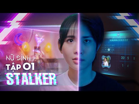 Video NỮ SINH TẬP 1: STALKER | QUỲNH TRANG, K.O (UNI5) | VŨ... - YouTube