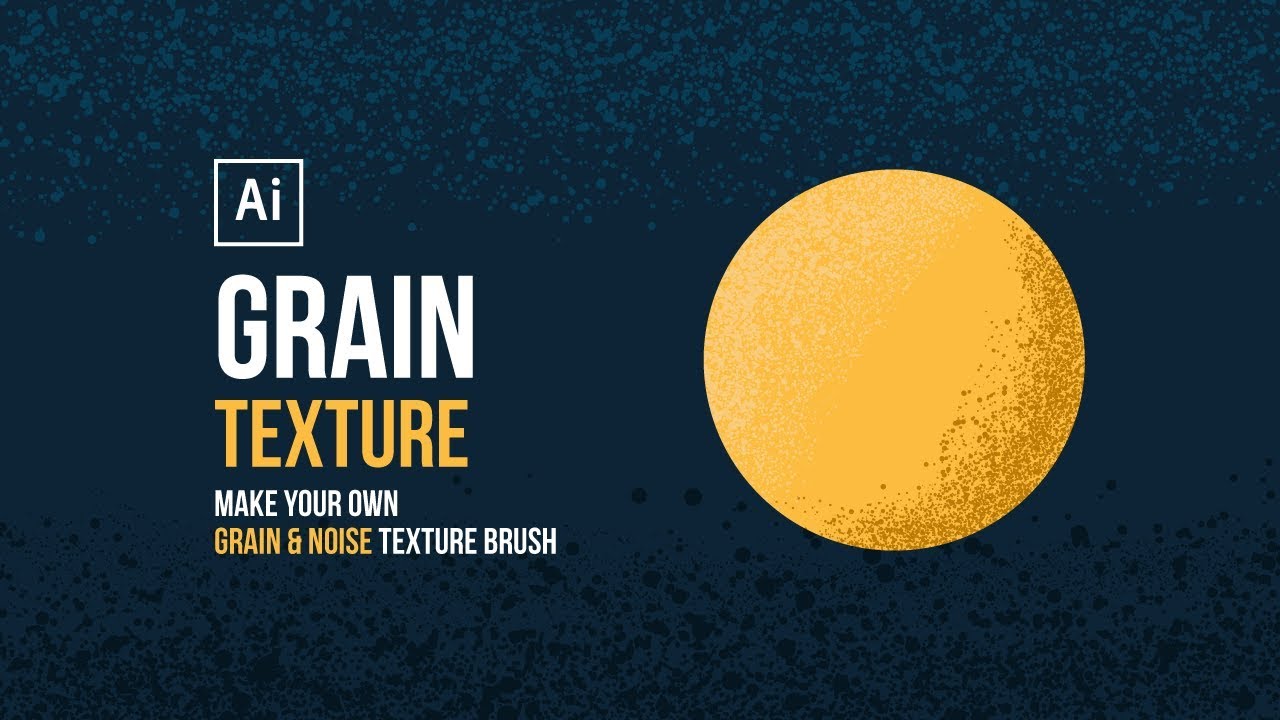texture ai  2022 Update  Grain Texture | Make your own Grain Texture Brush in Adobe Illustrator