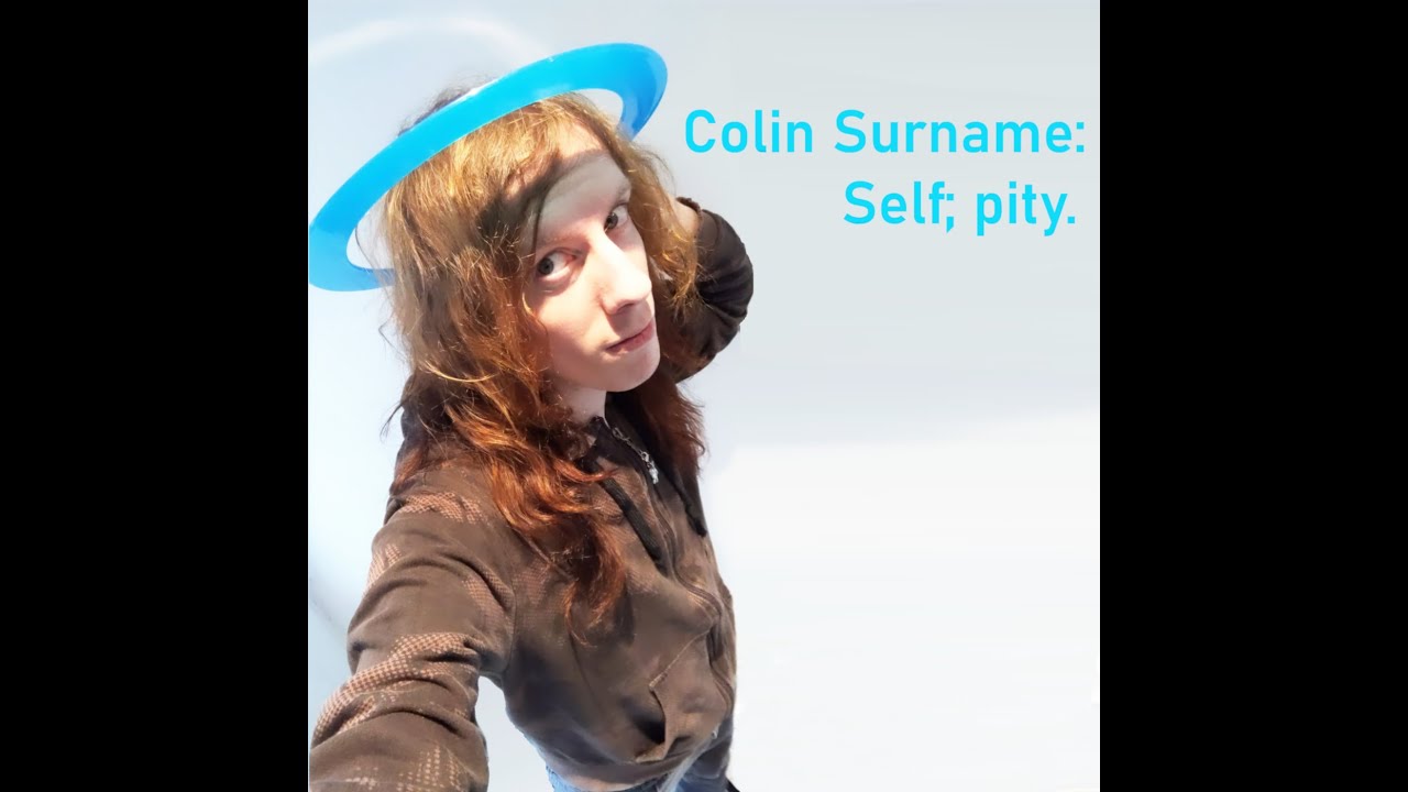 Colin Surname's "Self; pity." "full" "album" "stream"