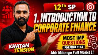 12th SP|Most Imp Questions of 1.Introduction to Corporate Finance|Unit Test|Pradeep Giri Sir