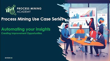 Automating your insights and improvements - ServiceNow Process Mining