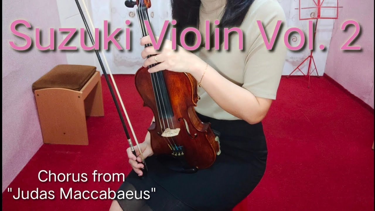 Chorus from "Judas Maccabaeus" 🎻 Suzuki Violin Vol.2 YouTube