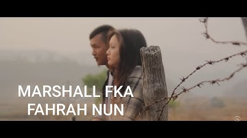 MARSHALL FKA - FAHRAH NUN with RUATFELI TriauTrackx (OFFICIAL VIDEO)