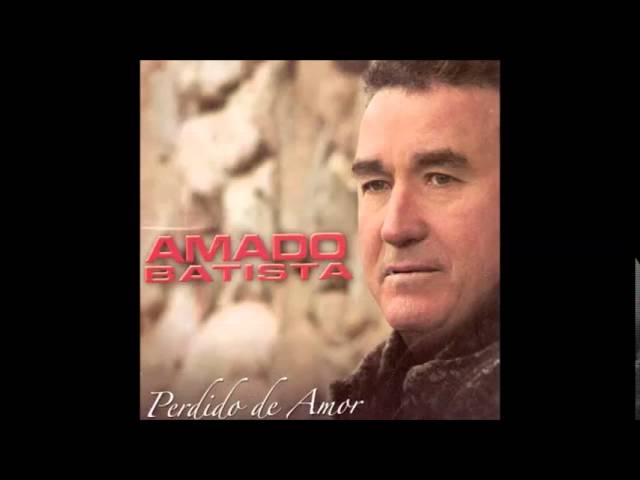 Amado Batista - Explode Coracao