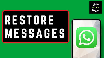 How To Restore WhatsApp Messages On Android Full Guide