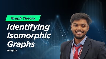 What is Graph Isomorphism? | Graph Theory Simplified