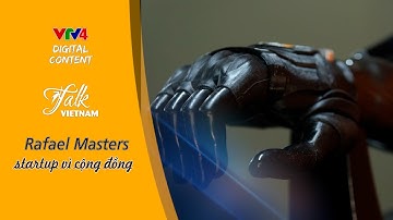 RAFAEL MASTERS – STARTUP VÌ CỘNG ĐỒNG| VTV4
