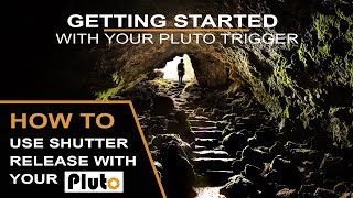 How to use your Pluto Trigger - Shutter Release modes screenshot 2