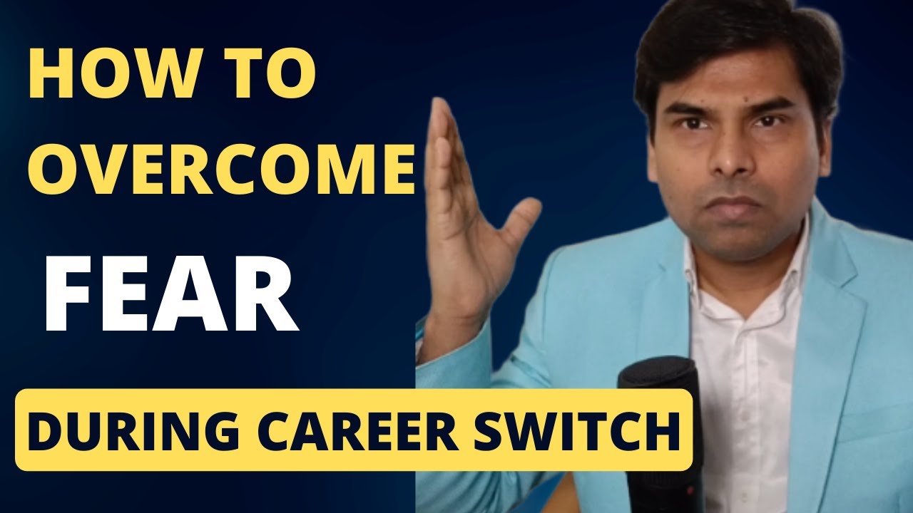 How To Overcome Fear While Career Switch to Different Domian - YouTube