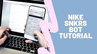SEIG Robotics - Nike SNKRS Bot Setup Tutorial