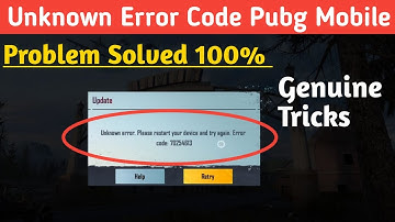 Unknown Error Code : Pubg Mobile || How To Fix Pubg Mobile Unknown Error Code Problem