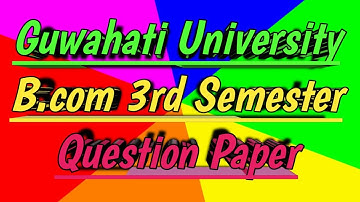 GUWAHATI UNIVERSITY B.COM 3RD SEMESTER QUESTION PAPER BIDYA BOOKS