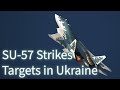 Russia Uses SU-57 to Strike Ground Targets in Ukraine