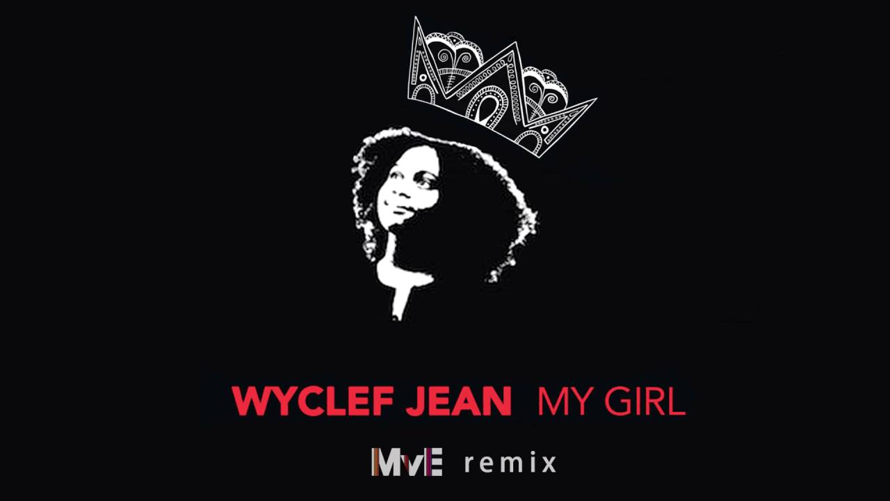 Wyclef Jean - My Girl (Michiel van Erp remix)