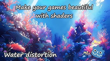 Water distortion shader tutorial - Godot 4