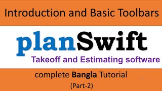 Introduction and Basic Toolbars of PlanSwift | Bangla Tutorial | Part-2