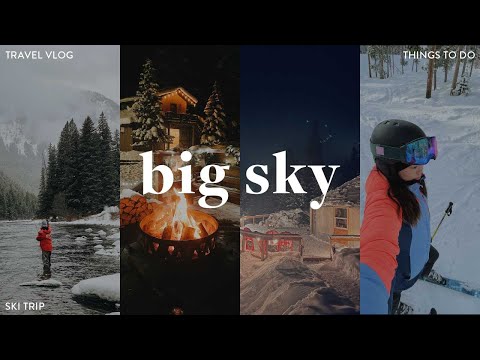 SKIING BIG SKY | best things to do in montana, winter activities + food!