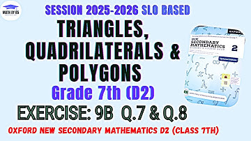 Class 7 Math | Exercise 9B Questions 7 & 8 | Triangle, Quadrilaterals & Polygon | APS & C System