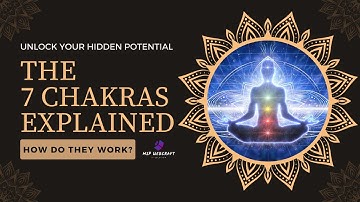 Unlock Your Hidden Potential  The 7 Chakras Explained! | MSP WEBCRAFT #potential #hiddenpotential