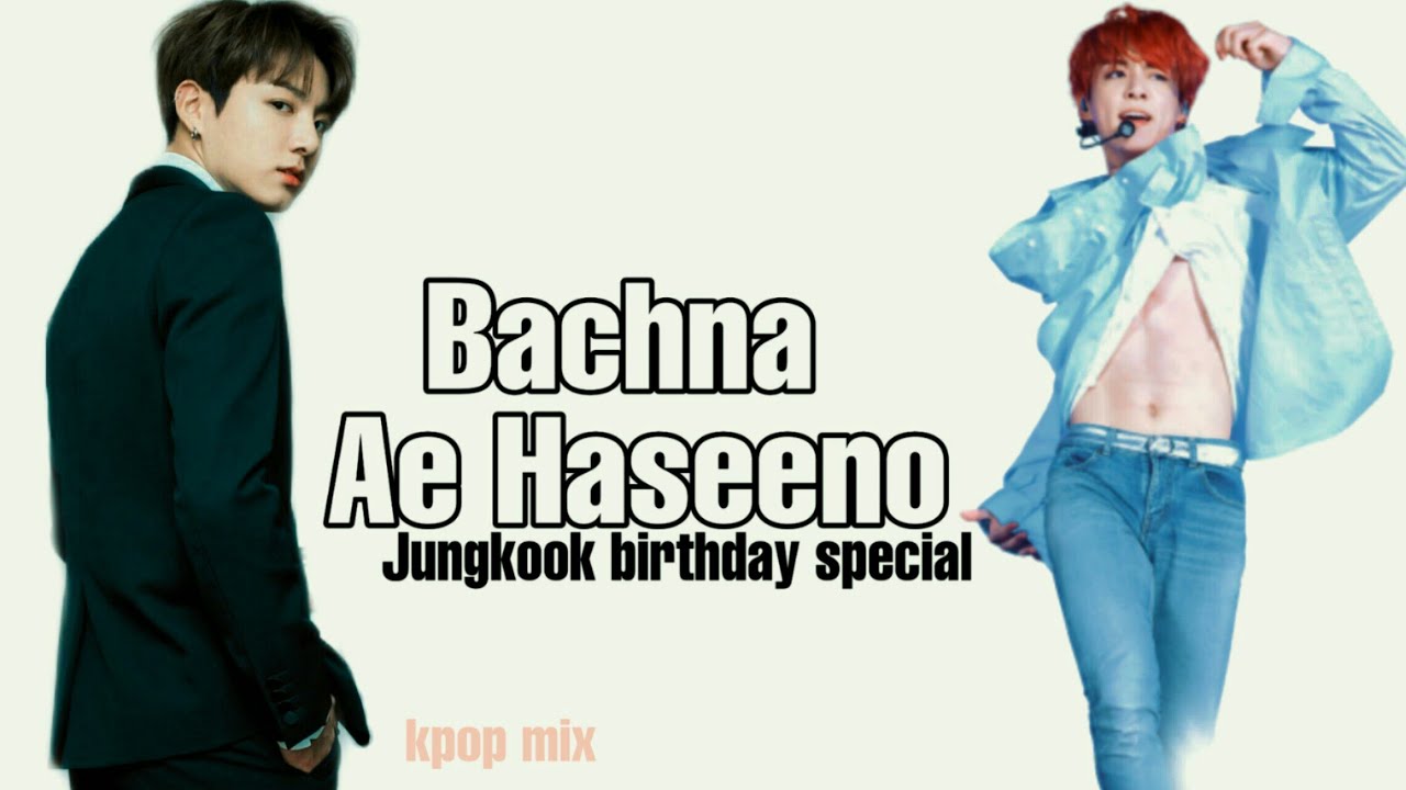 BACHNA AE HASEENO || JEON JUNGKOOK FMV || HAPPY BIRTHDAY KOOKIE ||
