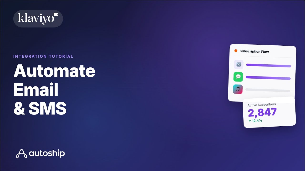 Automate Subscription Email & SMS with Klaviyo + Autoship