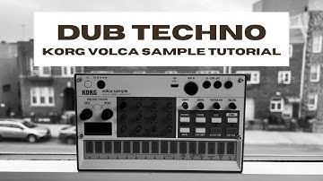 How to Make DUB TECHNO on the Korg Volca Sample