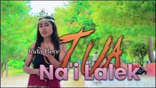 Tua Na'i Lalek !!! Rina Bere