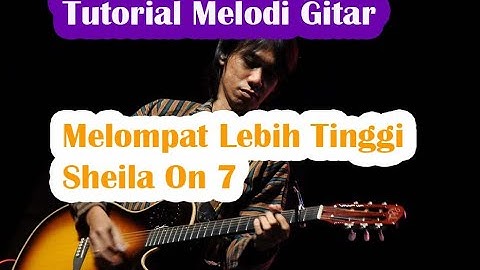 Sheila On 7 / Melompat Lebih Tinggi / Guitar Solo Tutorial ( Untuk Pemula )