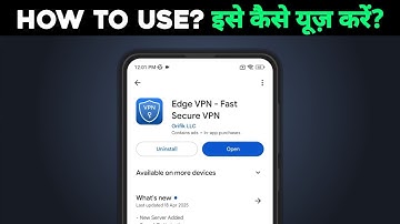 Edge VPN - Fast Secure VPN app kaise use kare | Review | best vpn for Capcute | Android | BGMI |