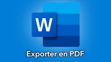 Comment exporter un document Word au format PDF ?