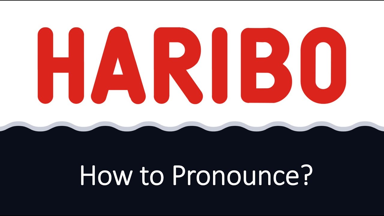 How To Say Haribo