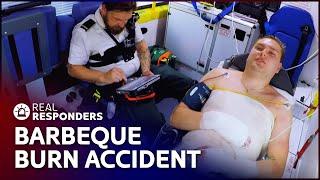 Patient Suffers Burn Injury After BBQ Accident | Inside The Ambulance Marathon | Real Responders