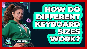 How Do Different Keyboard Sizes Work?