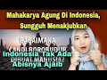 INDONESIA TAK ADA ABIS BIKIN TAKJUB, MAHAKARYA AGUNG DI INDONESIA‼️MALAYSIAN REACTION