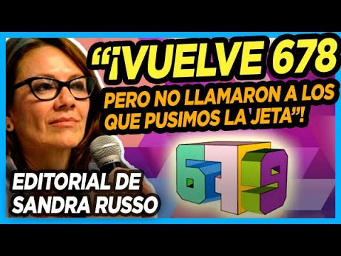 💣 SANDRA RUSSO HABLÓ DE LA VUELTA DE 678 (AHORA 679) \