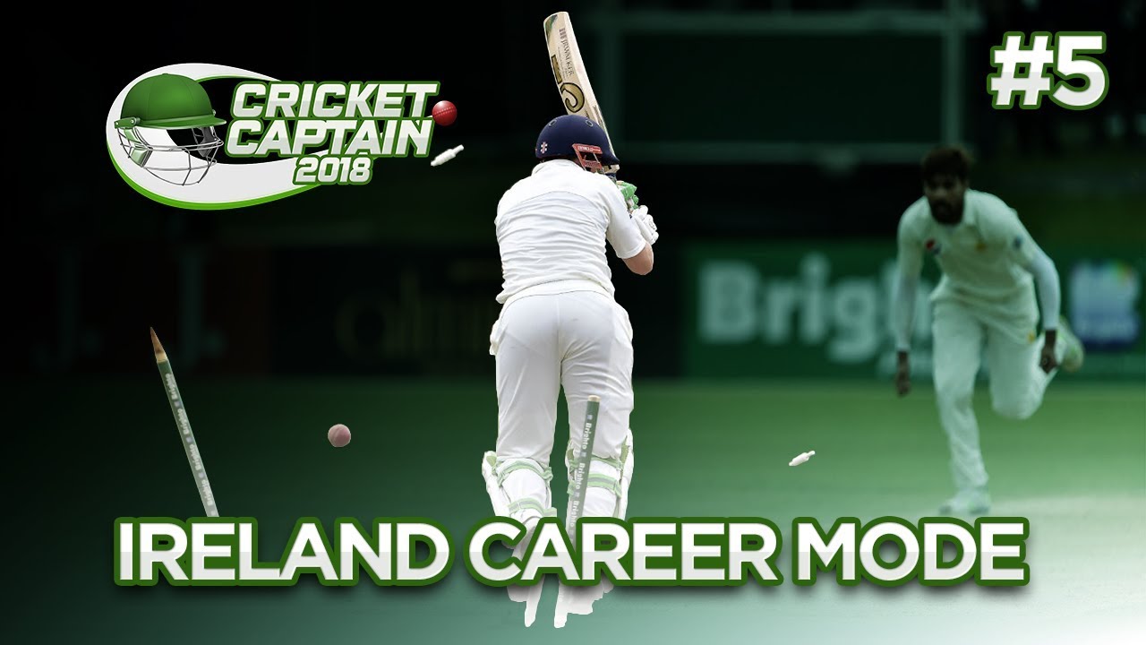 CRICKET CAPTAIN 2018 | IRELAND CAREER MODE #5 | AFGHANISTAN T20 SERIES!